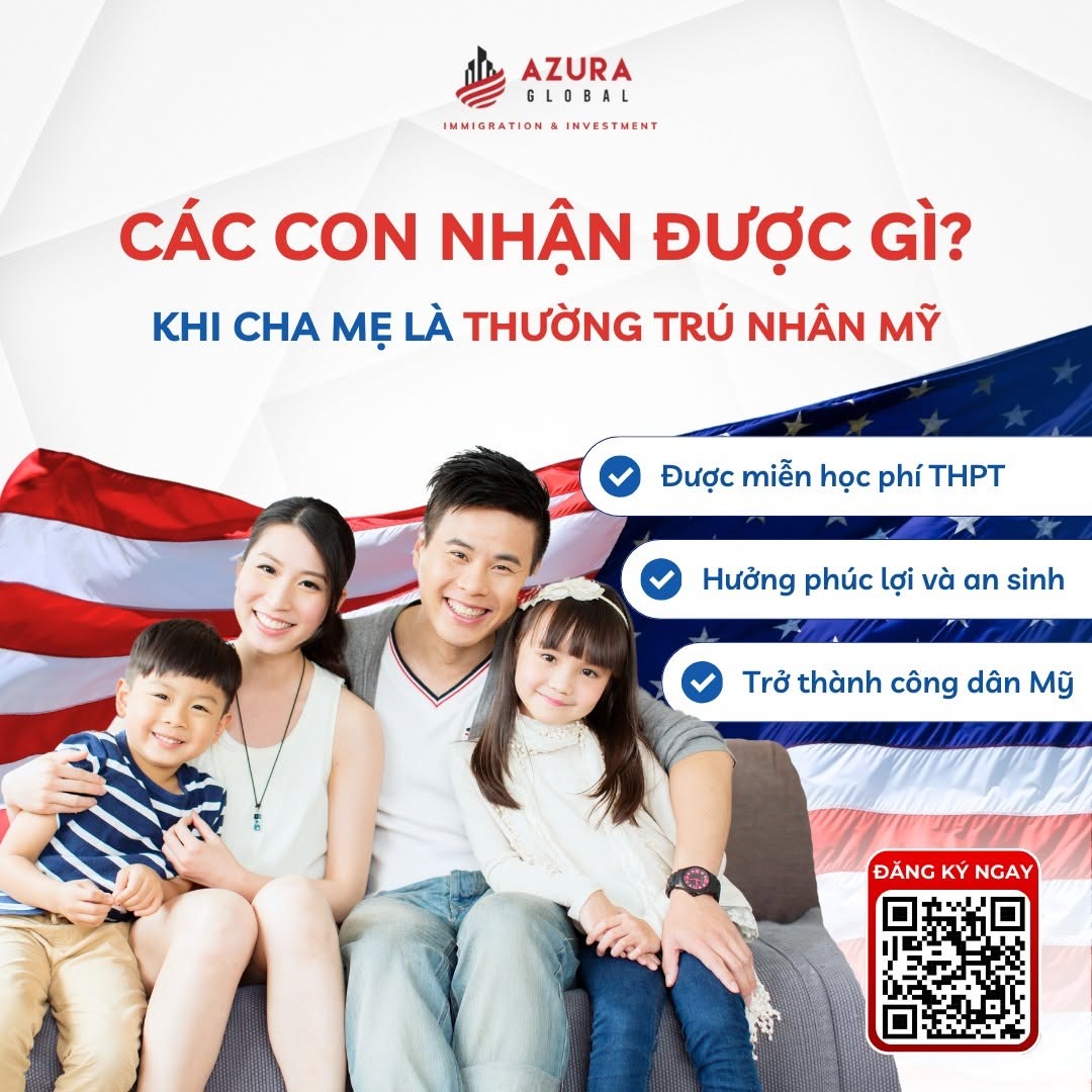 🚀 XÂY DỰNG BỆ PHÓNG TƯƠNG LAI CHO CON - ĐẶC QUYỀN KHI CHA MẸ TRỞ THÀNH THƯỜNG TRÚ NHÂN MỸ 🎓